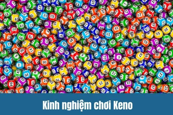 Kinh nghiệm chơi Keno từ những người chơi lâu năm tại PG88 krd