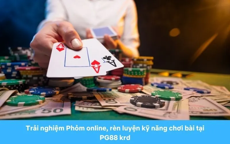 Hướng dẫn chi tiết cách chơi Phỏm online tại PG88 krd