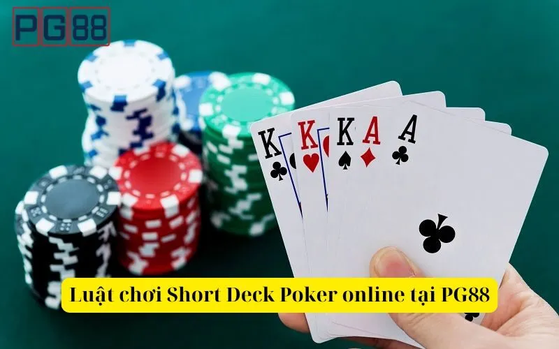 Luật chơi Short Deck Poker online tại PG88