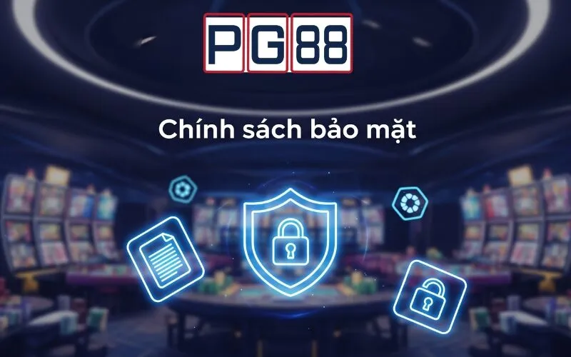 Chính sách Bảo mật PG88